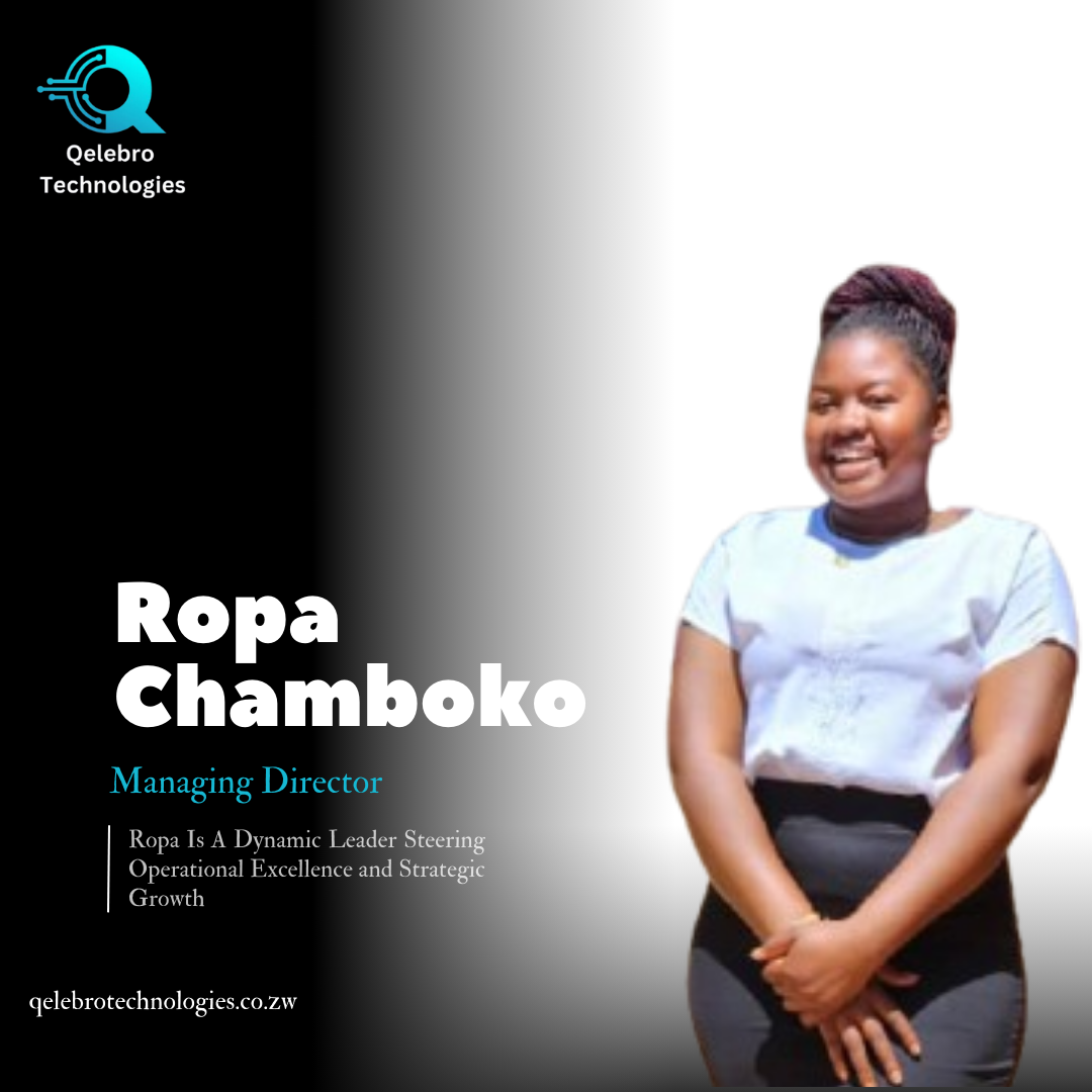 Ropa Chamboko - Managing Director at Qelebro Technologies, Operations Management Expert